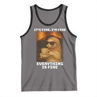 Funny Cat Meme Tank Top It Is Fine I Am Fine Every Thing Is Fine - Wonder Print Shop