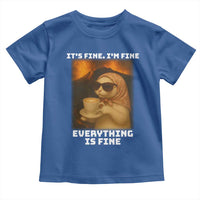 Funny Cat Meme Toddler T Shirt It Is Fine I Am Fine Every Thing Is Fine - Wonder Print Shop
