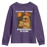 Funny Cat Meme Youth Sweatshirt It Is Fine I Am Fine Every Thing Is Fine - Wonder Print Shop