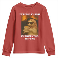 Funny Cat Meme Youth Sweatshirt It Is Fine I Am Fine Every Thing Is Fine - Wonder Print Shop