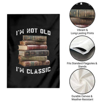 Funny Book Lover Garden Flag I Am Not Old I Am Classic - Wonder Print Shop