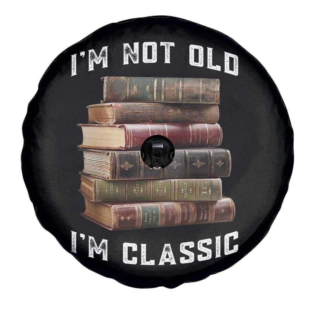 Funny Book Lover Spare Tire Cover I Am Not Old I Am Classic - Wonder Print Shop