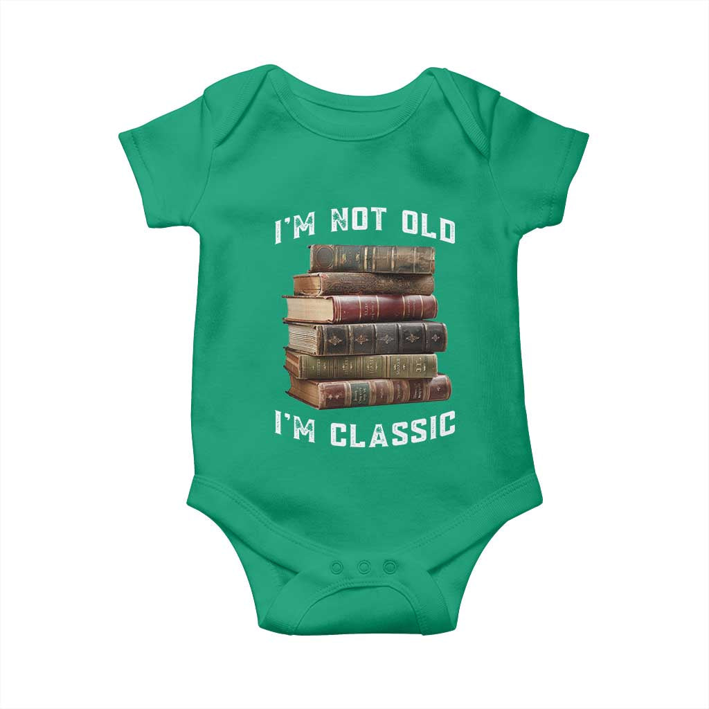 Funny Book Lover Baby Onesie I Am Not Old I Am Classic - Wonder Print Shop