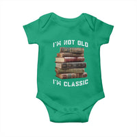 Funny Book Lover Baby Onesie I Am Not Old I Am Classic - Wonder Print Shop