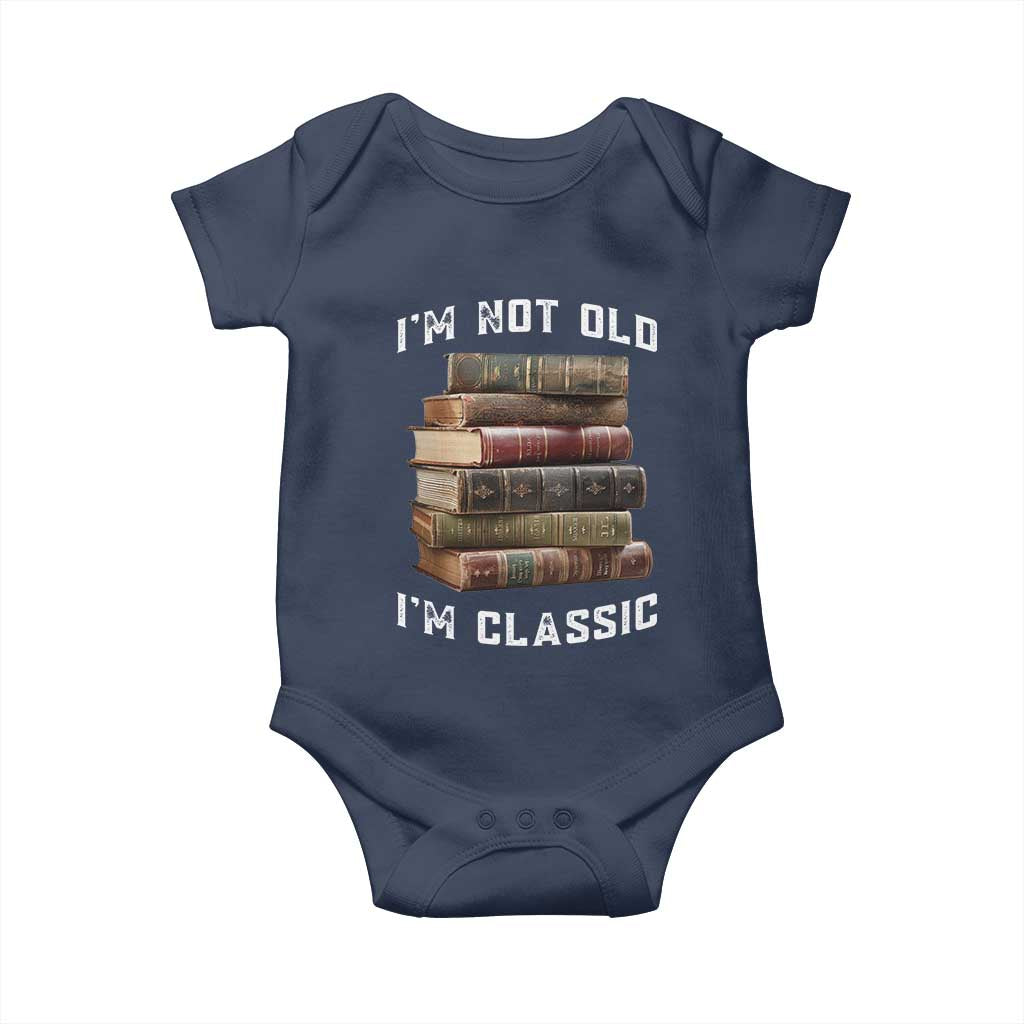 Funny Book Lover Baby Onesie I Am Not Old I Am Classic - Wonder Print Shop