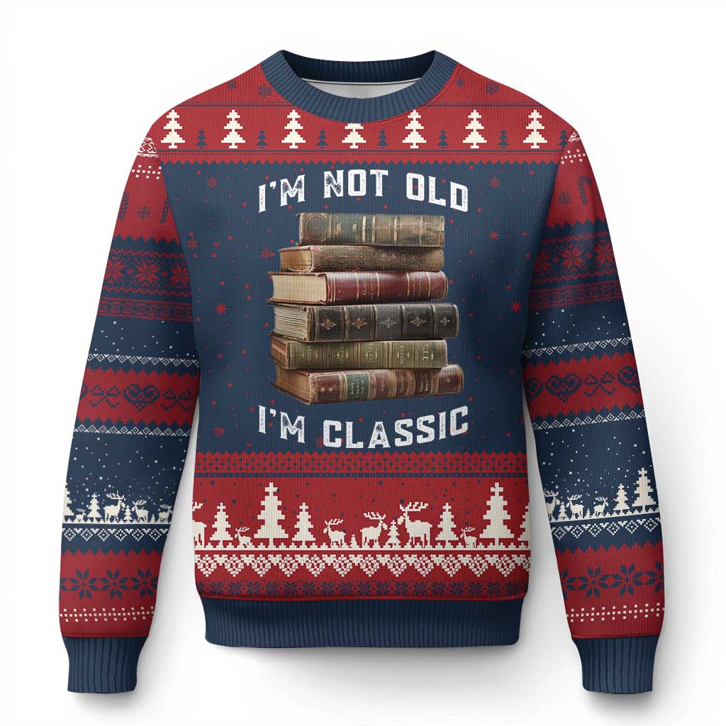 Funny Book Lover Ugly Christmas Sweater I Am Not Old I Am Classic - Wonder Print Shop