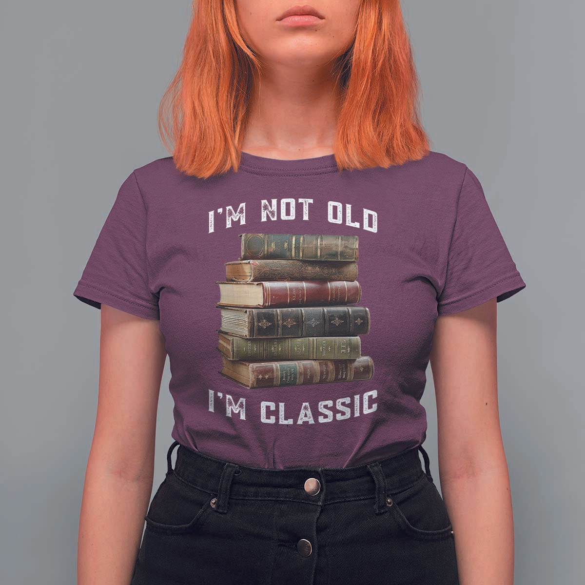 Funny Book Lover T Shirt For Women I Am Not Old I Am Classic - Wonder Print Shop