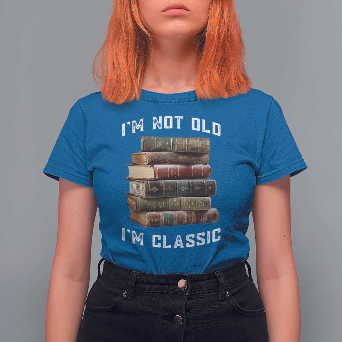 Funny Book Lover T Shirt For Women I Am Not Old I Am Classic - Wonder Print Shop