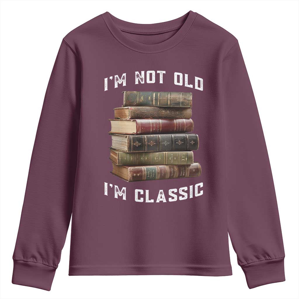 Funny Book Lover Youth Sweatshirt I Am Not Old I Am Classic - Wonder Print Shop