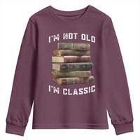 Funny Book Lover Youth Sweatshirt I Am Not Old I Am Classic - Wonder Print Shop