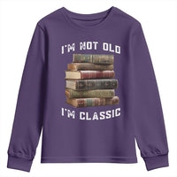 Funny Book Lover Youth Sweatshirt I Am Not Old I Am Classic - Wonder Print Shop