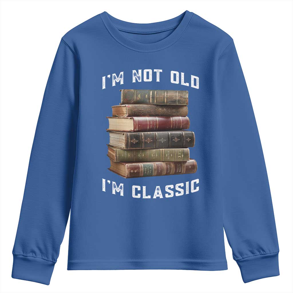 Funny Book Lover Youth Sweatshirt I Am Not Old I Am Classic - Wonder Print Shop