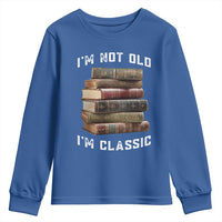 Funny Book Lover Youth Sweatshirt I Am Not Old I Am Classic - Wonder Print Shop