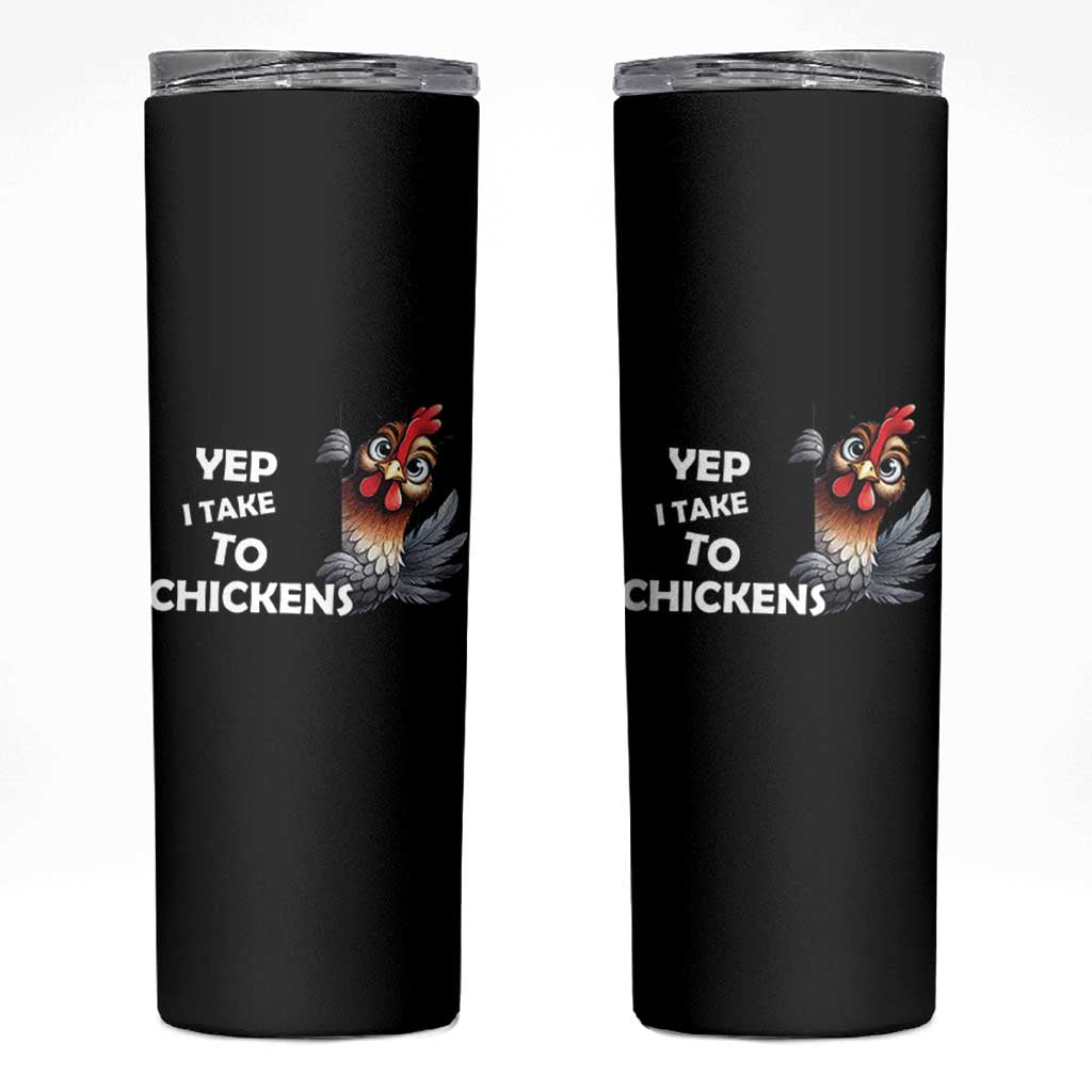 Funny Cute Chicken Skinny Tumbler Yep I Talk To Chickens Farm Animal Lover