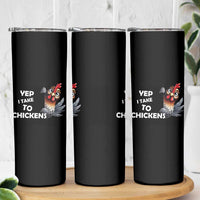 Funny Cute Chicken Skinny Tumbler Yep I Talk To Chickens Farm Animal Lover