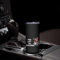 Funny Cute Chicken Skinny Tumbler Yep I Talk To Chickens Farm Animal Lover