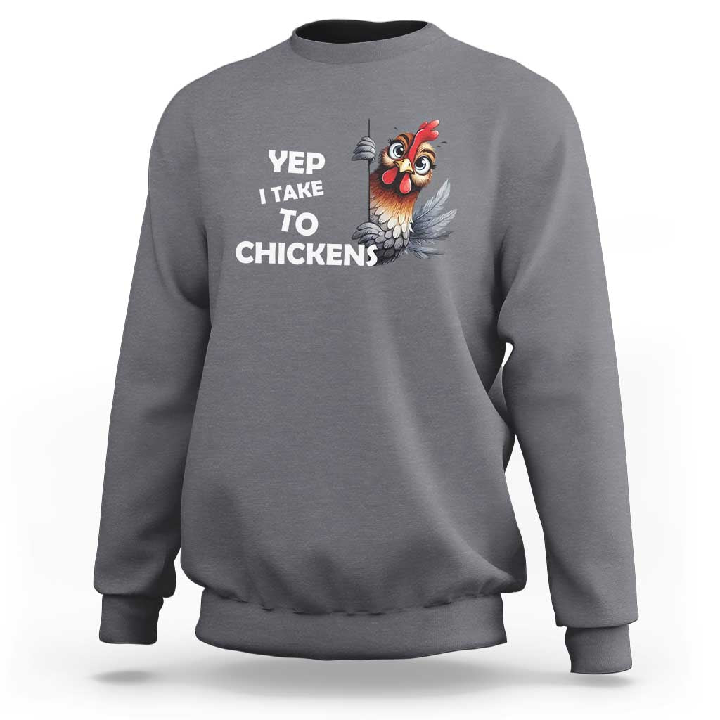 Funny Cute Chicken Sweatshirt Yep I Talk To Chickens Farm Animal Lover - Wonder Print Shop