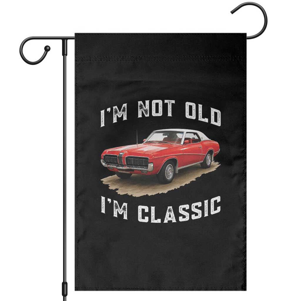 I'm Not Old I'm Classic Garden Flag Vintage 1970 Mercury Cougar Hardtop Classic Car Enthusiast