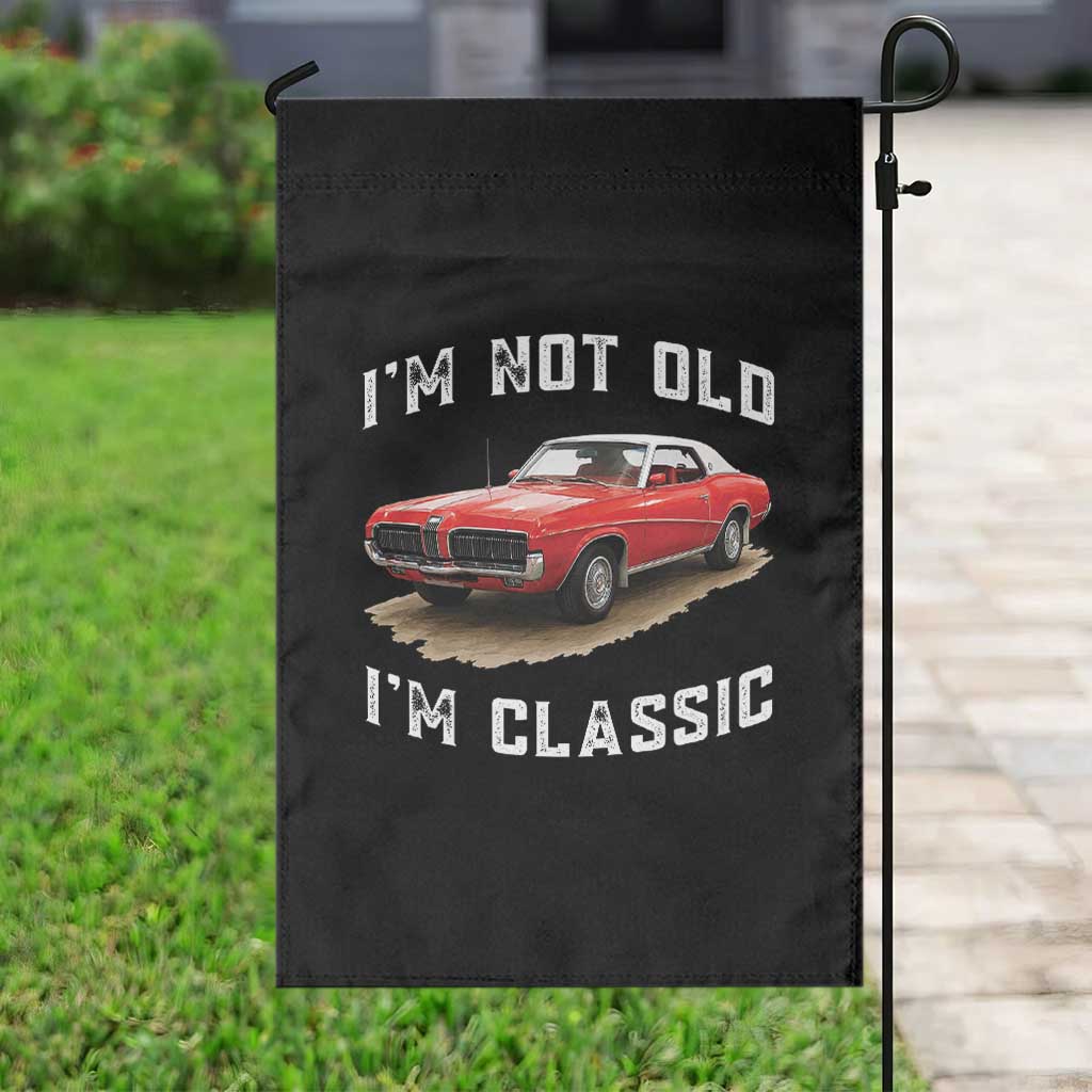 I'm Not Old I'm Classic Garden Flag Vintage 1970 Mercury Cougar Hardtop Classic Car Enthusiast