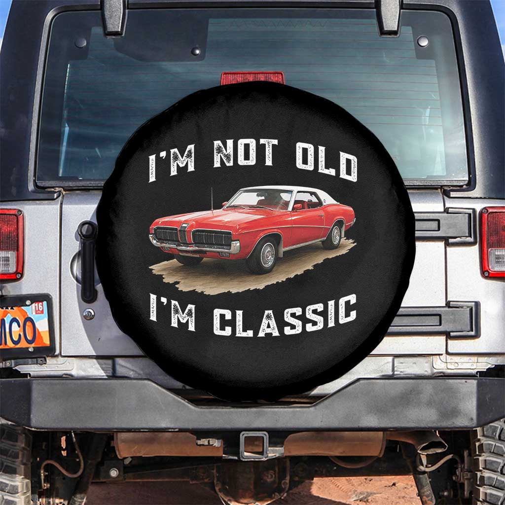 I'm Not Old I'm Classic Spare Tire Cover Vintage 1970 Mercury Cougar Hardtop Classic Car Enthusiast