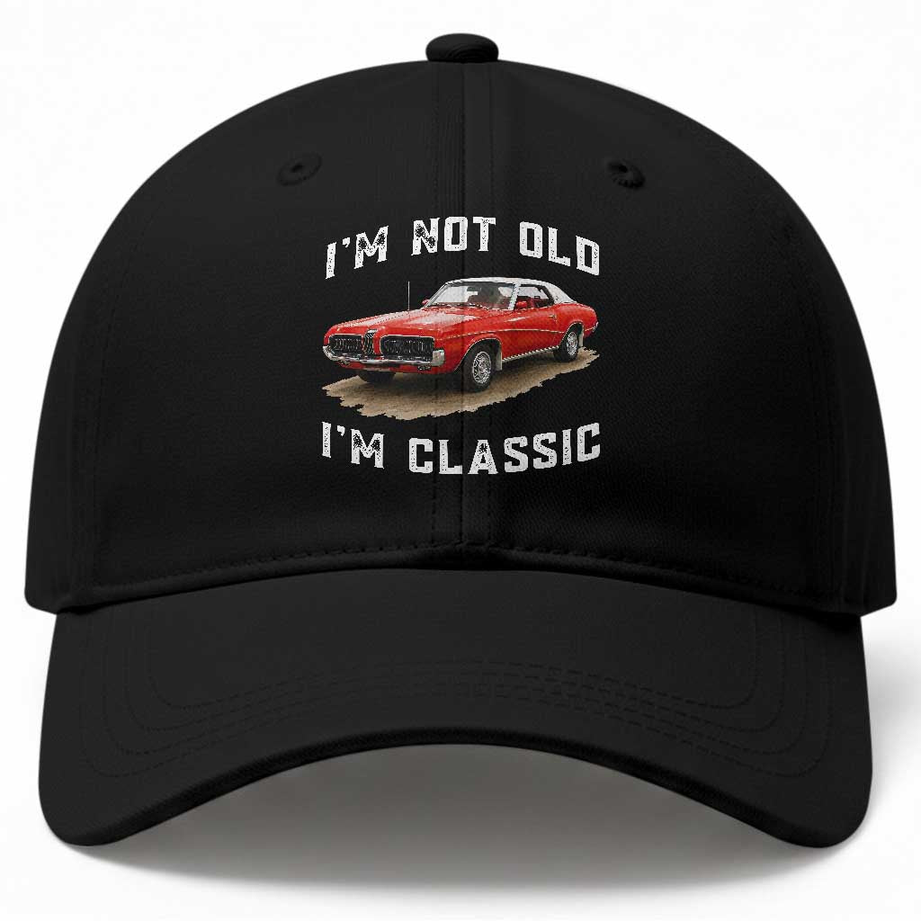 I'm Not Old I'm Classic Baseball Cap Vintage 1970 Mercury Cougar Hardtop Classic Car Enthusiast