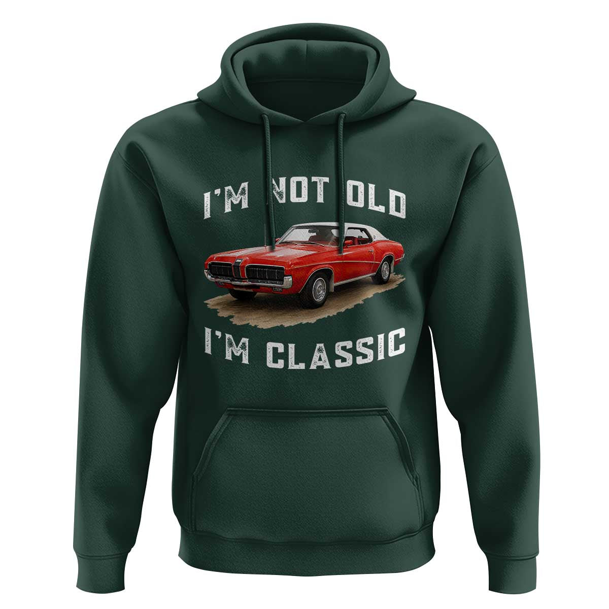 I'm Not Old I'm Classic Hoodie Vintage 1970 Mercury Cougar Hardtop Classic Car Enthusiast