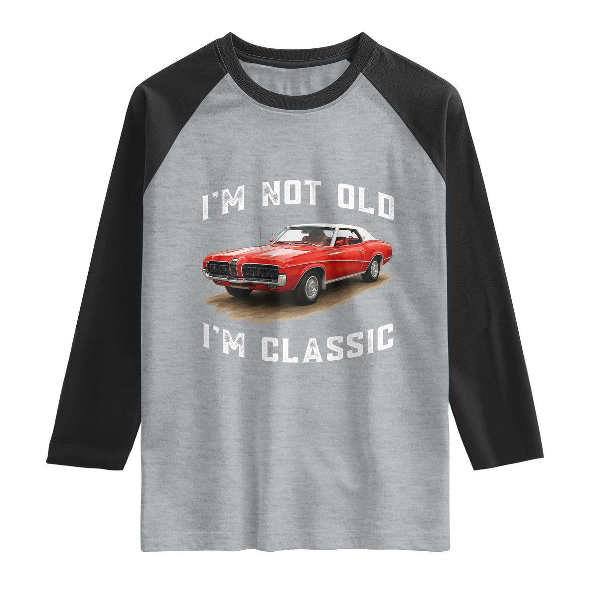 I'm Not Old I'm Classic Raglan Shirt Vintage 1970 Mercury Cougar Hardtop Classic Car Enthusiast