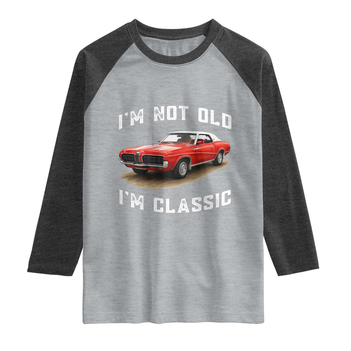 I'm Not Old I'm Classic Raglan Shirt Vintage 1970 Mercury Cougar Hardtop Classic Car Enthusiast