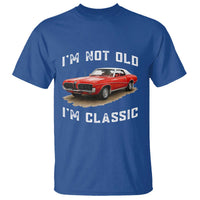 I'm Not Old I'm Classic T Shirt Vintage 1970 Mercury Cougar Hardtop Classic Car Enthusiast