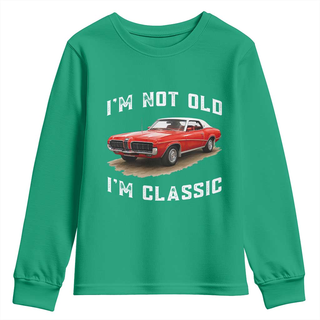 I'm Not Old I'm Classic Youth Sweatshirt Vintage 1970 Mercury Cougar Hardtop Classic Car Enthusiast