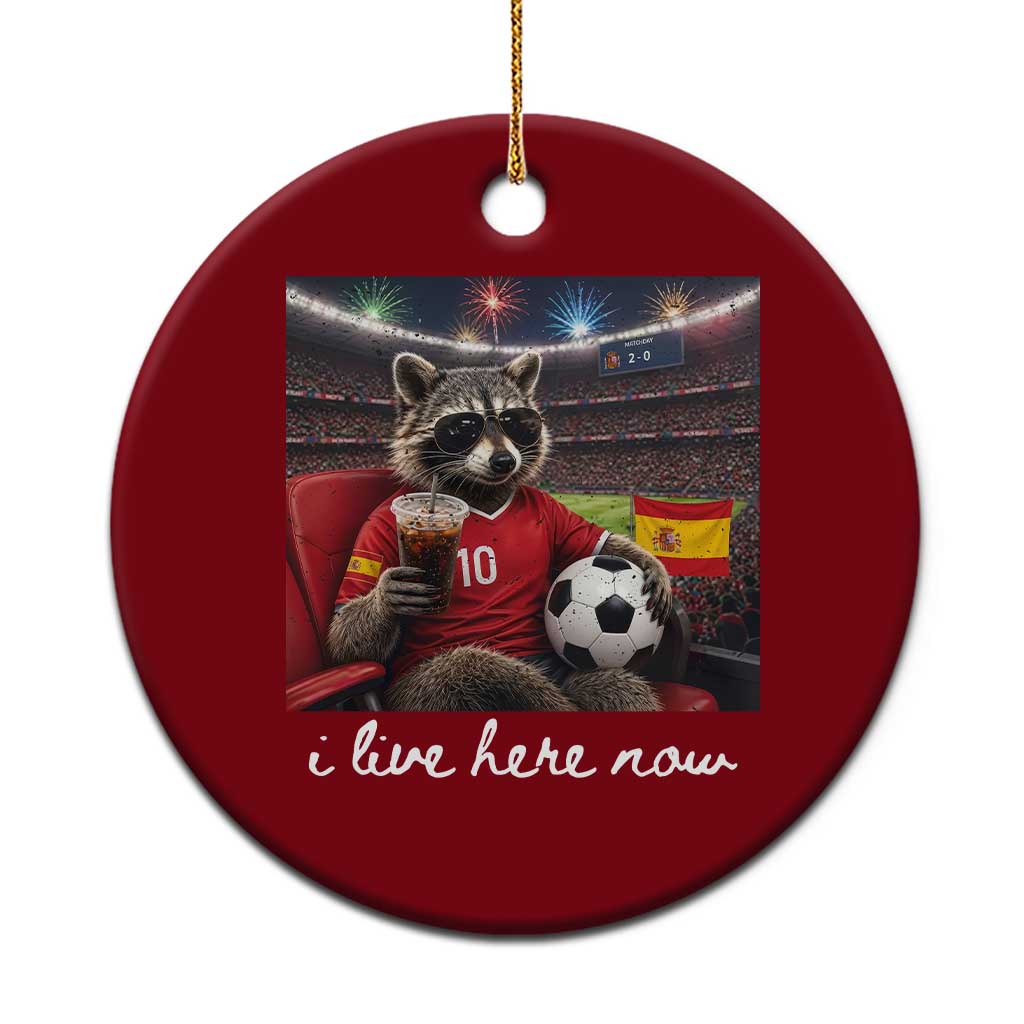 Espana Spain Soccer Football Fan Spanish Flag Ceramic Ornament Funny Raccoon I Live Here Now