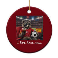 Espana Spain Soccer Football Fan Spanish Flag Ceramic Ornament Funny Raccoon I Live Here Now