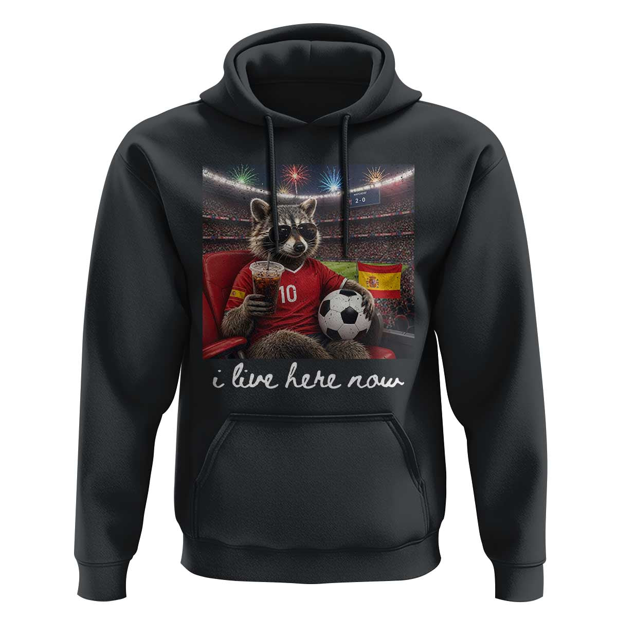 Espana Spain Soccer Football Fan Spanish Flag Hoodie Funny Raccoon I Live Here Now