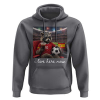 Espana Spain Soccer Football Fan Spanish Flag Hoodie Funny Raccoon I Live Here Now