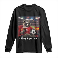 Espana Spain Soccer Football Fan Spanish Flag Long Sleeve Shirt Funny Raccoon I Live Here Now
