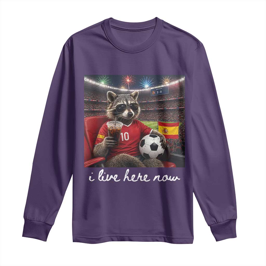Espana Spain Soccer Football Fan Spanish Flag Long Sleeve Shirt Funny Raccoon I Live Here Now