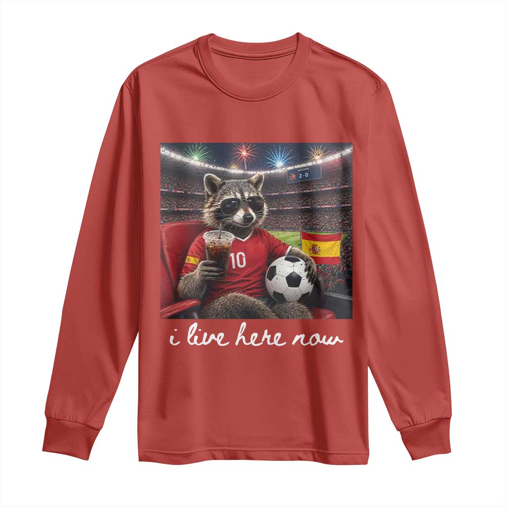 Espana Spain Soccer Football Fan Spanish Flag Long Sleeve Shirt Funny Raccoon I Live Here Now