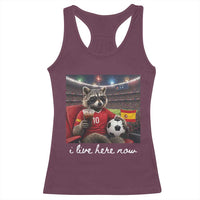 Espana Spain Soccer Football Fan Spanish Flag Racerback Tank Top Funny Raccoon I Live Here Now