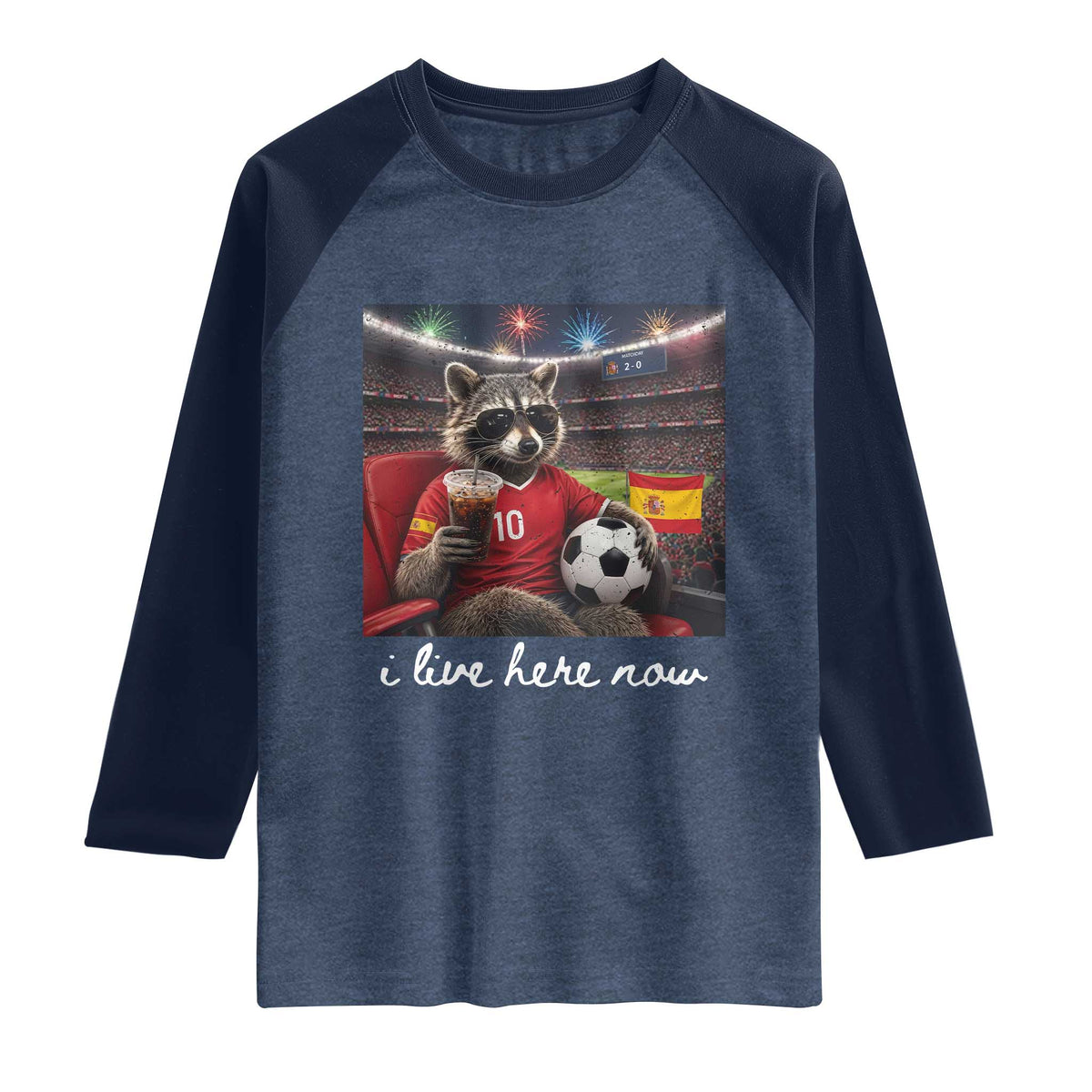 Espana Spain Soccer Football Fan Spanish Flag Raglan Shirt Funny Raccoon I Live Here Now