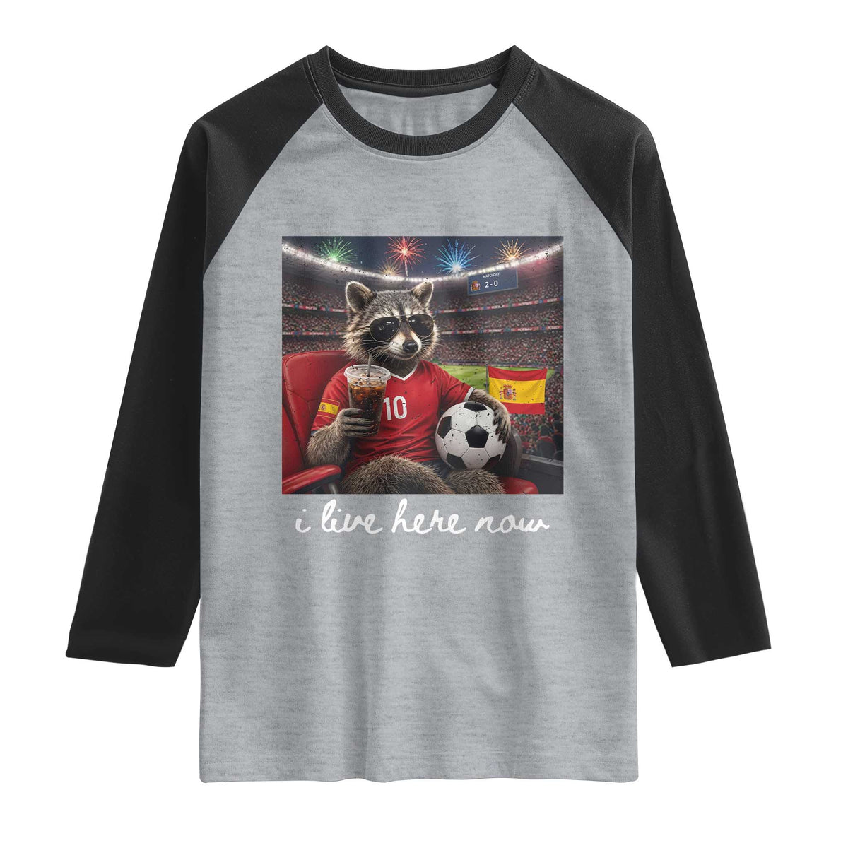 Espana Spain Soccer Football Fan Spanish Flag Raglan Shirt Funny Raccoon I Live Here Now