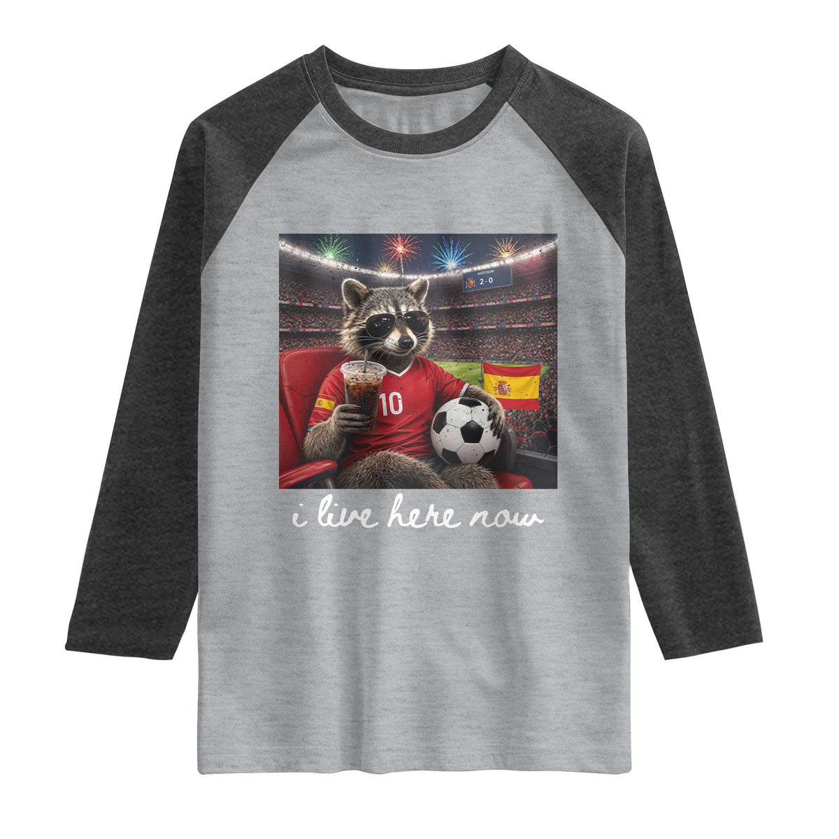 Espana Spain Soccer Football Fan Spanish Flag Raglan Shirt Funny Raccoon I Live Here Now