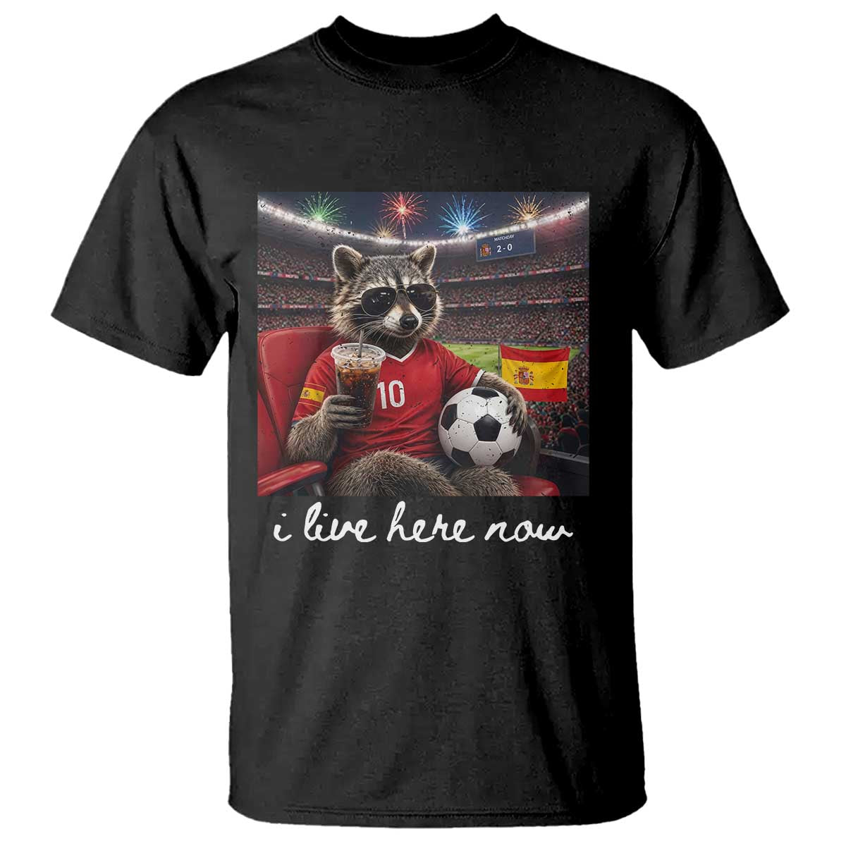 Espana Spain Soccer Football Fan Spanish Flag T Shirt Funny Raccoon I Live Here Now