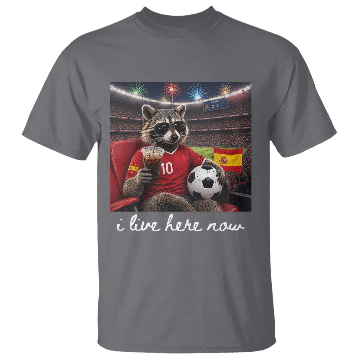 Espana Spain Soccer Football Fan Spanish Flag T Shirt Funny Raccoon I Live Here Now