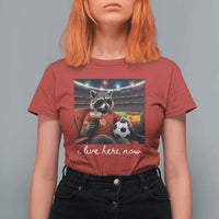 Espana Spain Soccer Football Fan Spanish Flag T Shirt For Women Funny Raccoon I Live Here Now