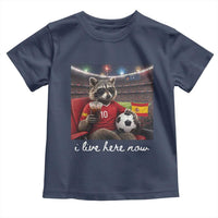 Espana Spain Soccer Football Fan Spanish Flag Toddler T Shirt Funny Raccoon I Live Here Now
