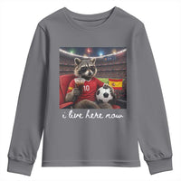 Espana Spain Soccer Football Fan Spanish Flag Youth Sweatshirt Funny Raccoon I Live Here Now