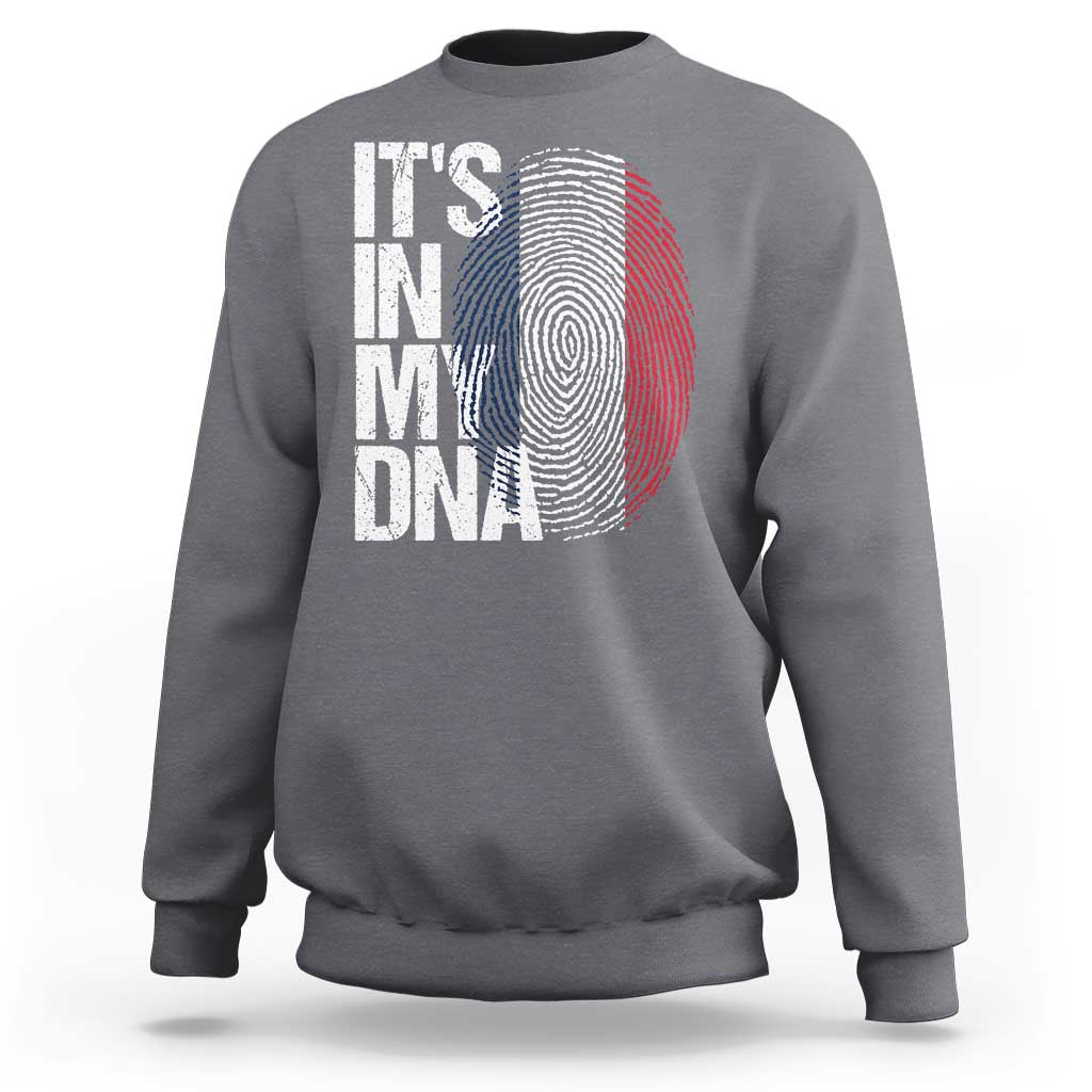 It's in My DNA France French Flag Sweatshirt