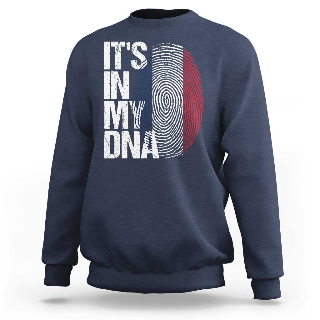 It's in My DNA France French Flag Sweatshirt
