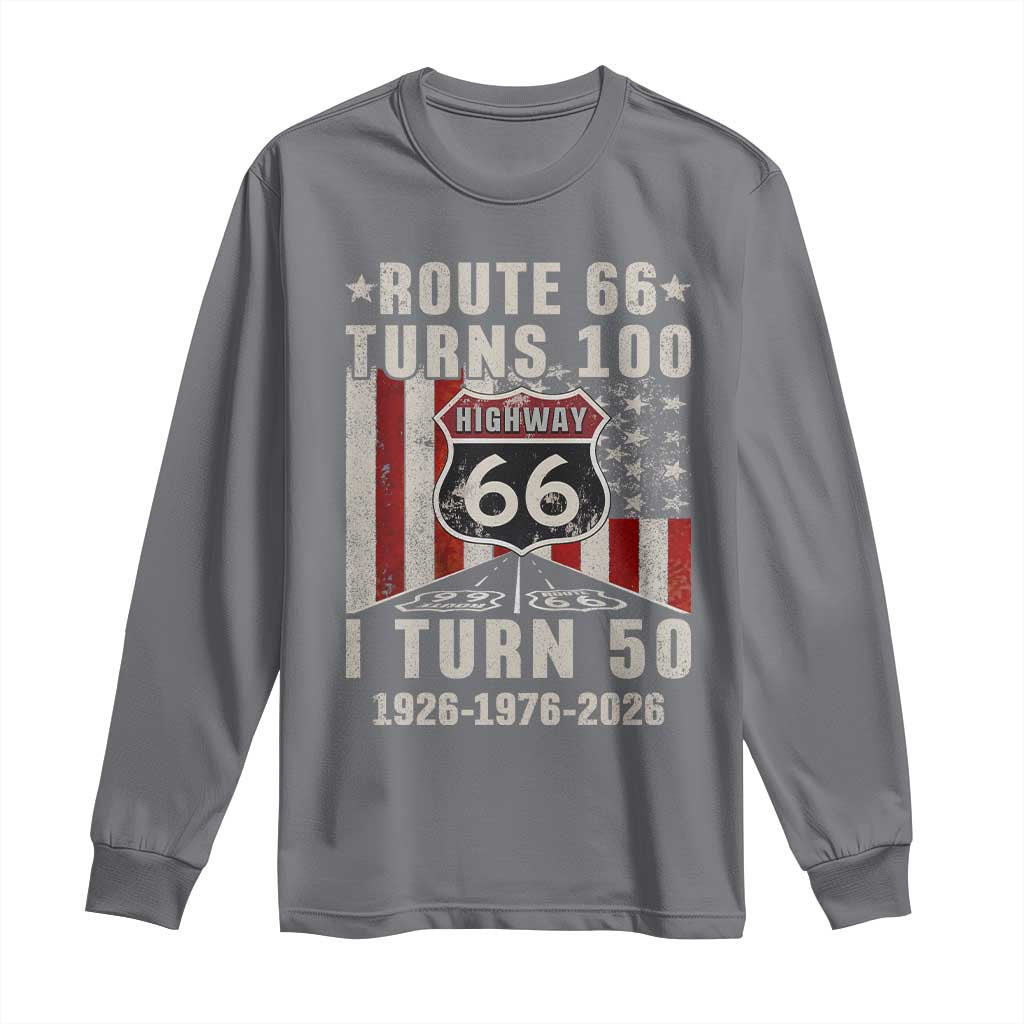 Highway 66 Turn 100 I Turn 50 Long Sleeve Shirt Vintage 1976 Born American Road Sign Centennial 2026