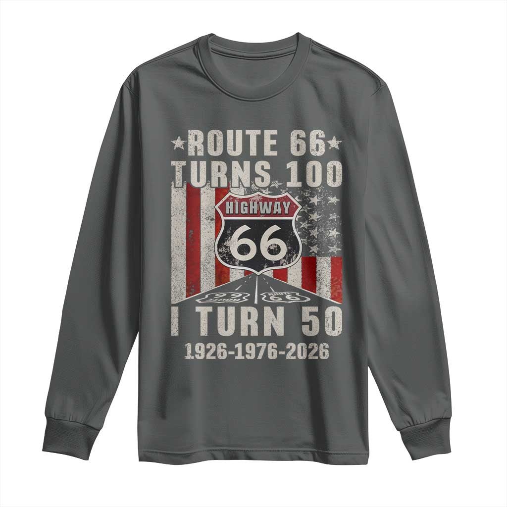 Highway 66 Turn 100 I Turn 50 Long Sleeve Shirt Vintage 1976 Born American Road Sign Centennial 2026